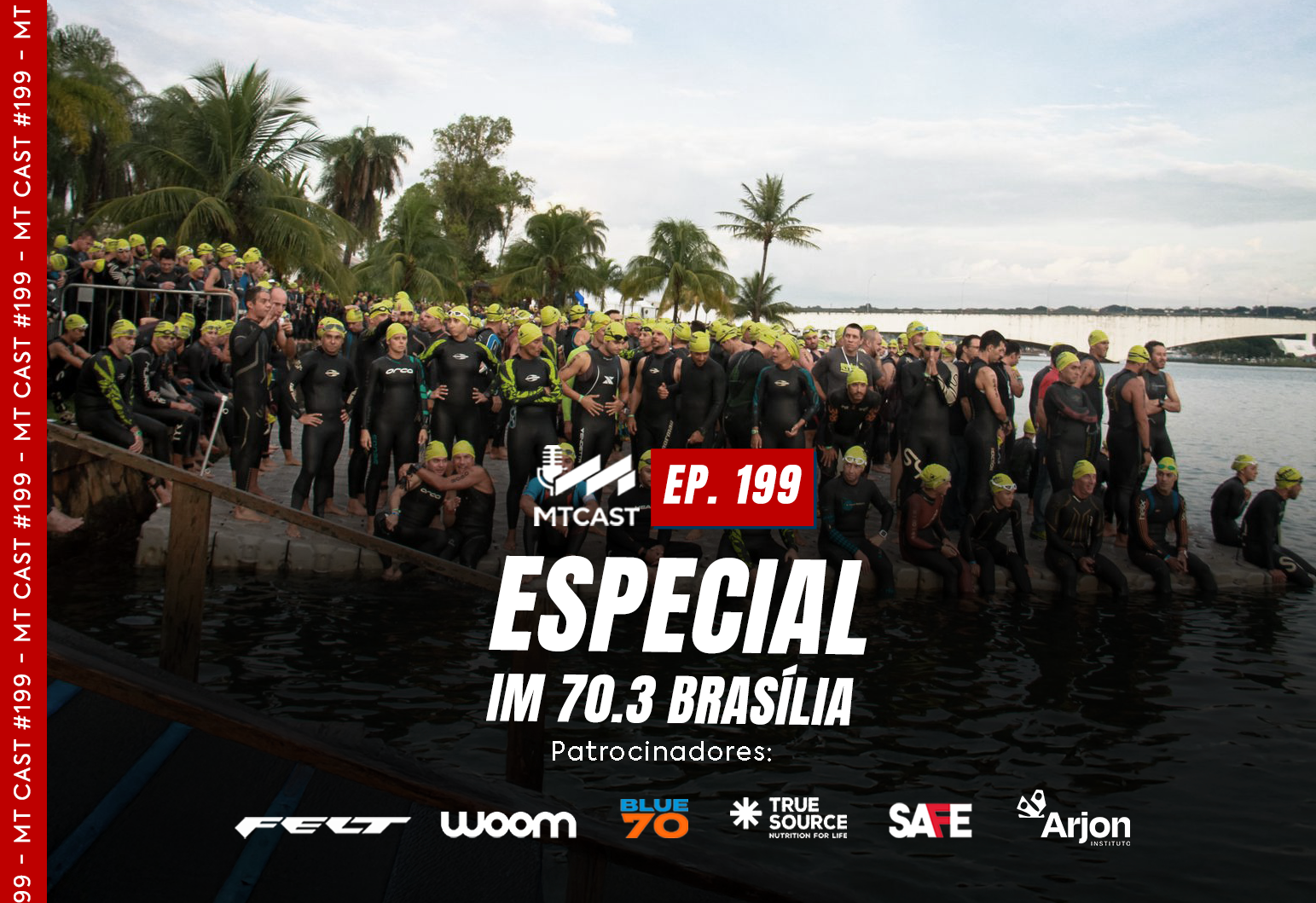 MT Cast #199 - Especial IM 70.3 Brasília
