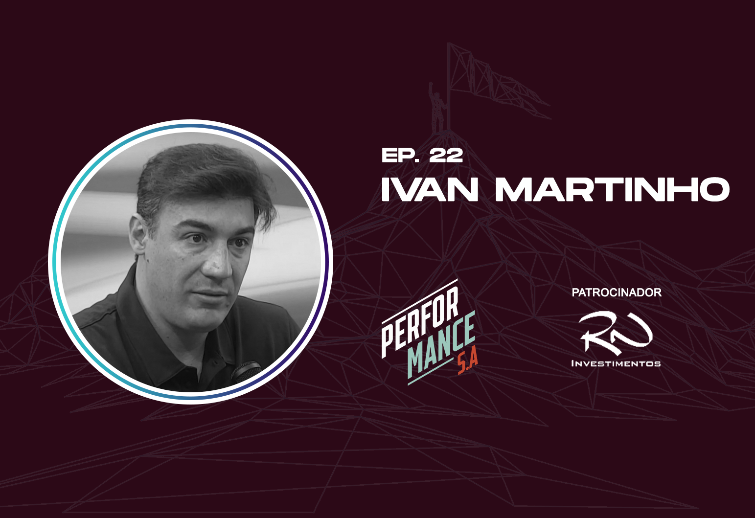 Performance S.A. Ep 22 - Ivan Martinho (Presidente WSL Latin America)