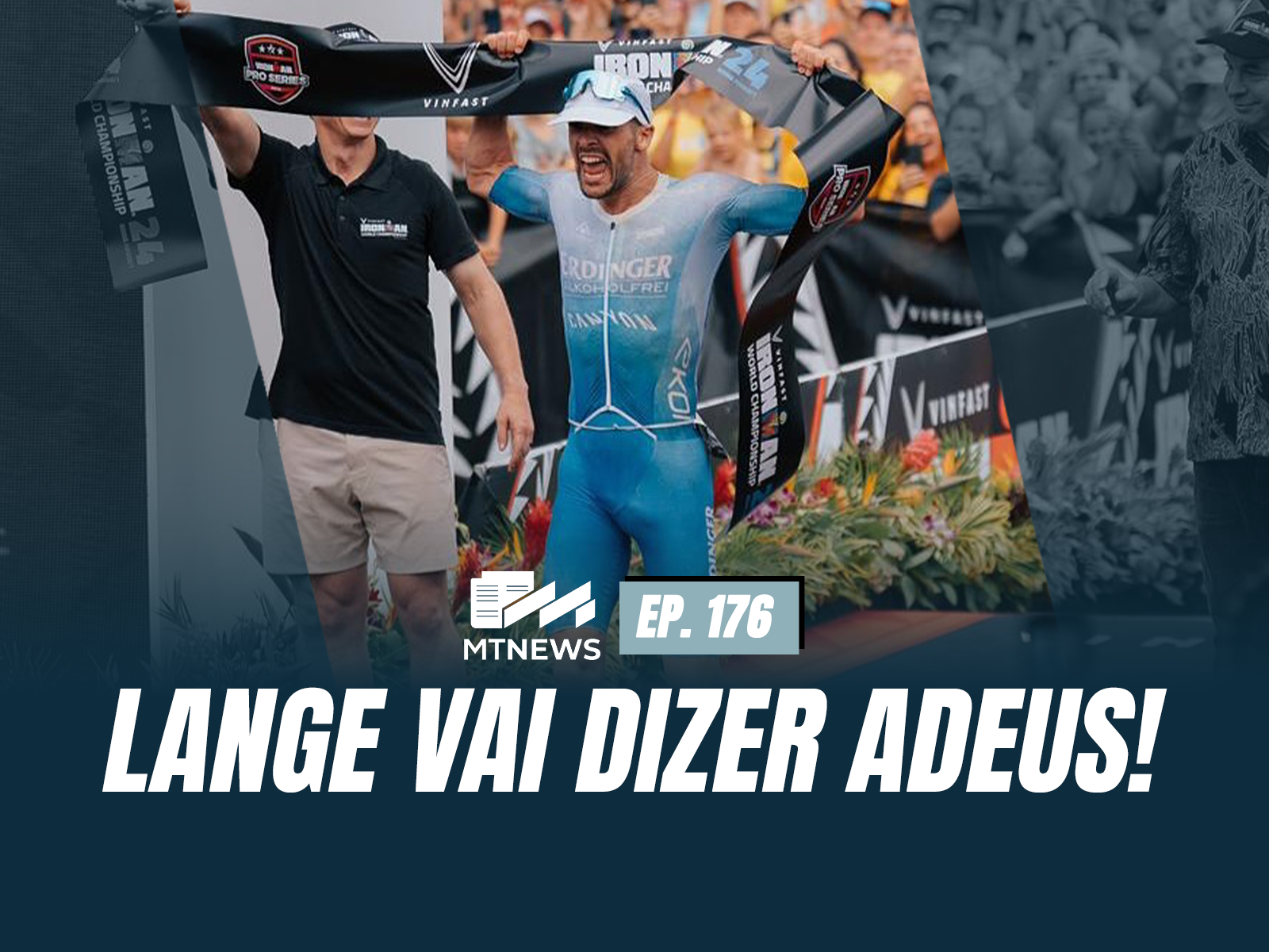 MT News #176 - Lange vai dizer adeus!