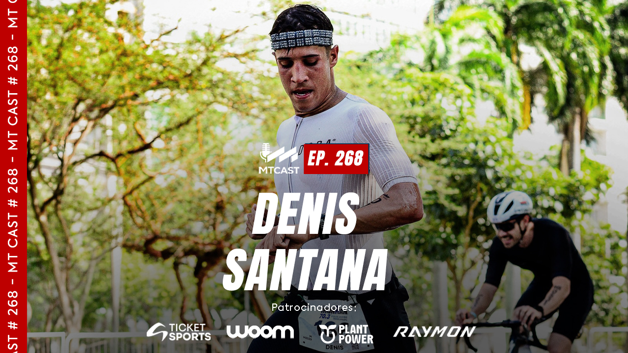 MT Cast #268 - Denis Santana