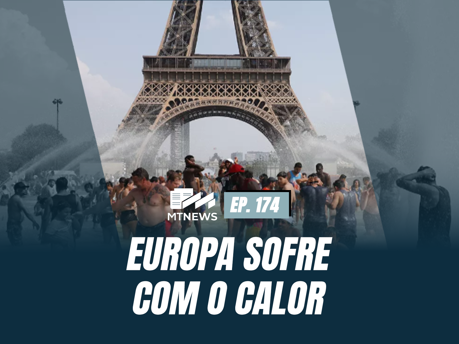 MT News #174 - Europa sofre com o calor