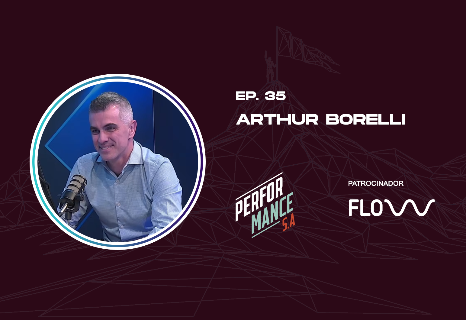 Performance S.A. Ep. 35 - Arthur Borelli (Founder e CEO da Think & Co)